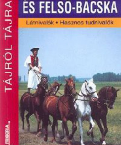 Alternative view of Kiskunság és Felső-Bácska Látnivalók - Hasznos tudnivalók