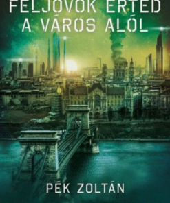 Alternative view of Feljövök érted a város alól
