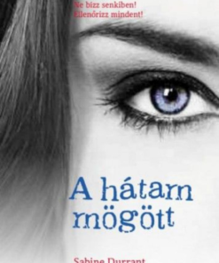 A hátam mögött Ne ítélj elsőre! - Ne bízz senkiben! Ellenőrizz mindent! - Image 2