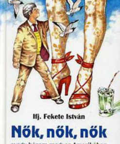 Nők, nők, nők avagy három magyar Amerikában - Image 2