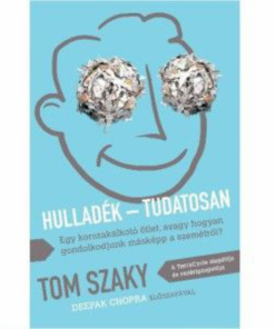 Alternative view of Hulladék - Tudatosan