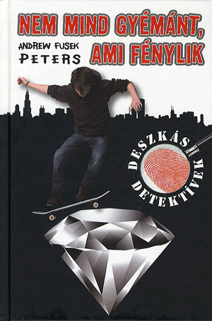 Nem mind gyémánt, ami fénylik - Deszkás detektívek 2. - Image 3