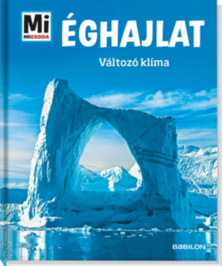 Alternative view of Éghajlat - Változó klíma - Mi Micsoda