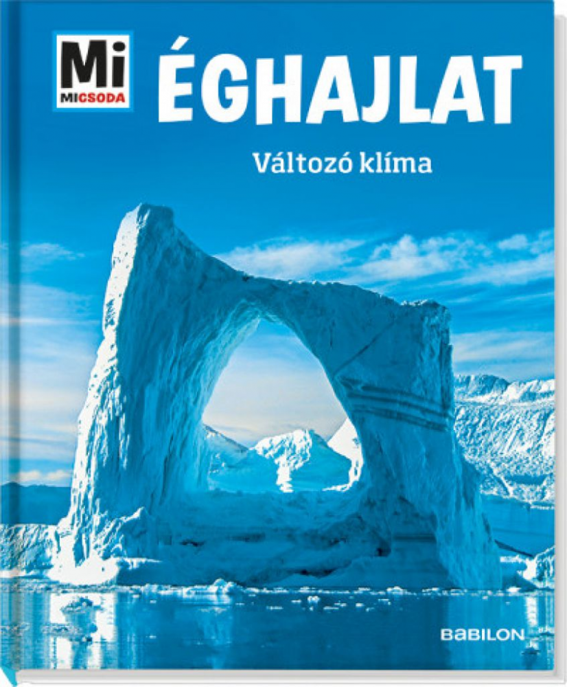 Éghajlat - Változó klíma - Mi Micsoda - Image 2