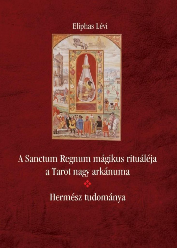 A Sanctum Regnum mágikus rituáléja a Tarot nagy arkánuma - Hermész tudománya - Image 2