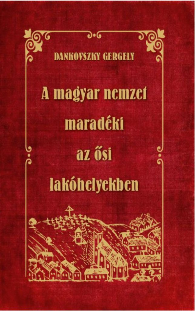 A magyar nemzet maradéki az ősi lakóhelyekben - Image 2