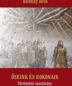 Őseink és rokonaik - Történelmi tanulmány - Image 2