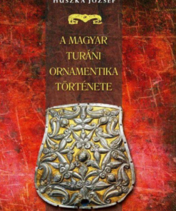 Alternative view of A magyar turáni ornamentika története