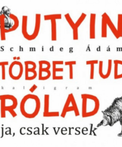 Alternative view of Putyin többet tud rólad - ja, csak versek