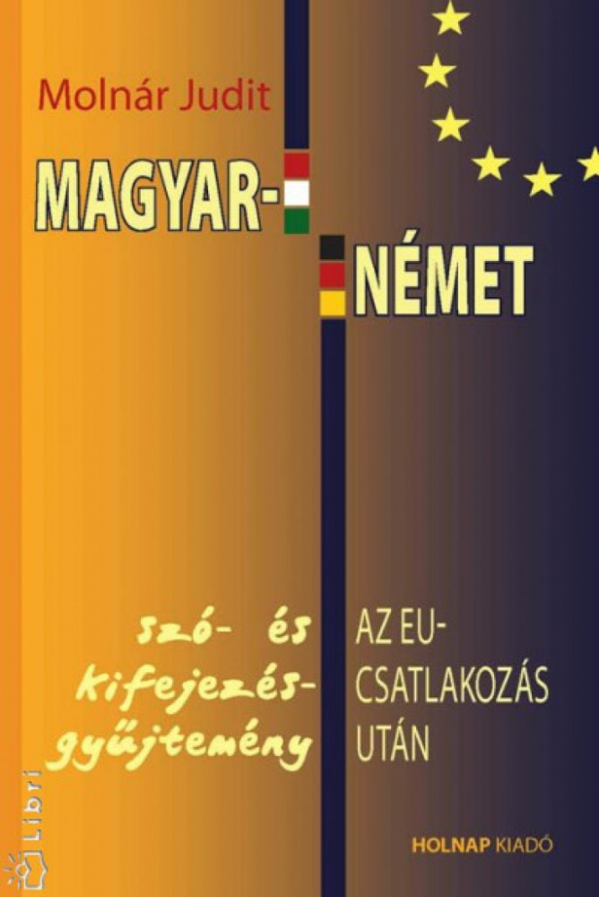 Magyar - német szó- és kifejezésgyűjtemény az EU-csatlakozás után - Image 2