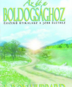 Alternative view of Az út a boldogsághoz - Ésszerű útikalauz a jobb élethez