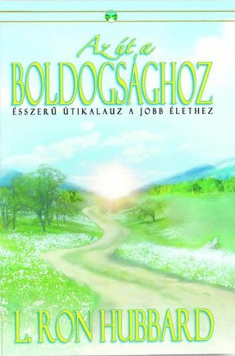 Az út a boldogsághoz - Ésszerű útikalauz a jobb élethez - Image 2