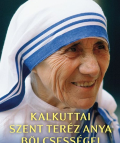 Kalkuttai Szent Teréz anya bölcsességei - Image 2