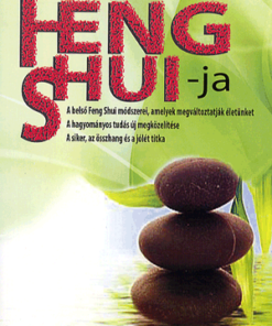 A BŐSÉG FENG SHUI-JA - A BELSŐ FENG SHUI MÓDSZEREI, AMELYEK MEGVÁLTOZTATJÁK ÉLETÜNKET - Image 4