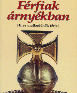 Férfiak árnyékban - Híres uralkodónők férjei - Image 5