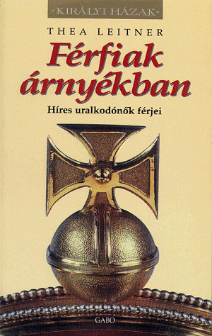 Férfiak árnyékban - Híres uralkodónők férjei - Image 5