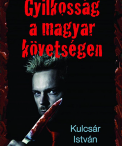 Gyilkosság a magyar követségen - Kriminek álcázott hely- és korrajz - Image 2