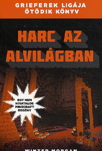Harc az alvilágban - Grieferek ligája ötödik könyv - Egy nem hivatalos Minecraft regény - Image 3