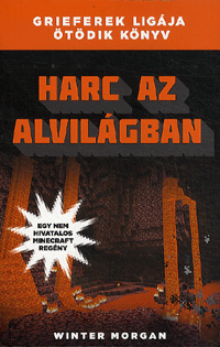 Harc az alvilágban - Grieferek ligája ötödik könyv - Egy nem hivatalos Minecraft regény - Image 3