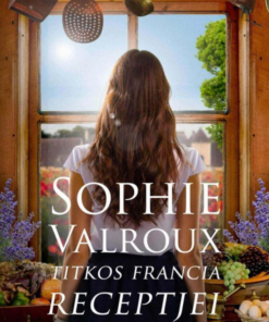 Alternative view of Sophie Valroux titkos francia receptjei