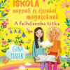 Varázslóiskola nappali és éjszakai mágusoknak 2. - A felhőszoba titka