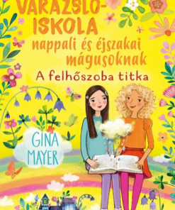 Varázslóiskola nappali és éjszakai mágusoknak 2. - A felhőszoba titka