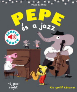 Pepe és a jazz - Fedezd fel Pepével a jazz világát!
