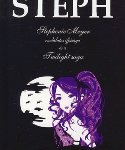 Alternative view of Steph - Stephenie meyer csodálatos ifjúsága és a twilight saga