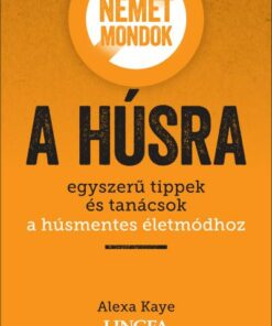 Nemet mondok a húsra