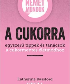 Nemet mondok a cukorra