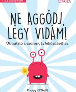Ne aggódj, légy vidám!