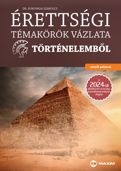 Érettségi témakörök vázlata történelemből - emelt szinten