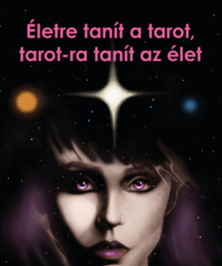 Életre tanít a tarot, tarot-ra tanít az élet