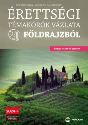 Érettségi témakörök vázlata földrajzból (közép- és emelt szinten)