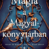 Mágia a Magyalkönyvtárban - Éldekorált kiadás