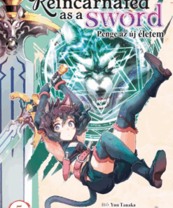 Reincarnated as a Sword 5. - Penge az új életem 5.