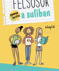 Felsősök a suliban - Napló
