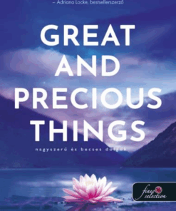 Great and Precious Things - Nagyszerű és becses dolgok