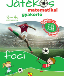 Játékos matematikai gyakorló 3-4. osztályosoknak - Foci