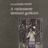 A varázsmese történeti gyökerei