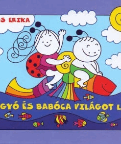 Bogyó és Babóca világot lát