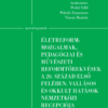 Életreform-mozgalmak, pedagógiai és művészeti reformtörekvések a 20. század első felében: vallásos és okkult hatások nemzetközi recepciója