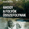 Ahogy a folyók összefolynak