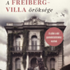 A Freiberg-villa öröksége