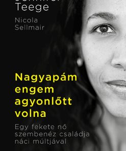 Nagyapám engem agyonlőtt volna