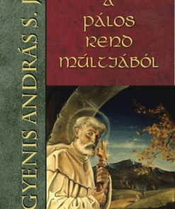 A Pálos rend múltjából
