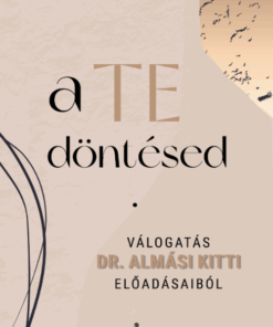 A Te döntésed