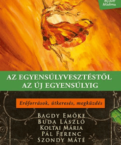 Az egyensúlyvesztéstől az új egyensúlyig