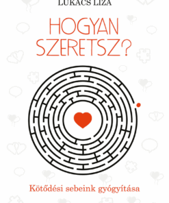 Hogyan szeretsz?