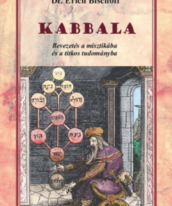 Kabbala - Bevezetés a misztikába és a titkos tudományba